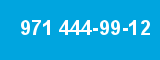971 444-99-12